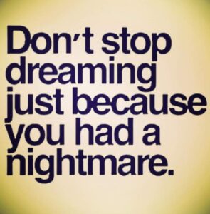 Algida quotes: don't stop dreaming because you had a nightmare
