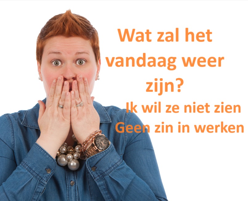 wat zal het vandaag weer zijn