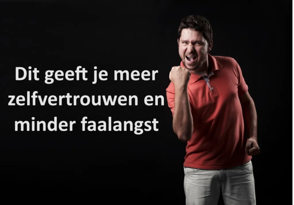 Meer zelfvertrouwen en minder faalangst in 15 tips