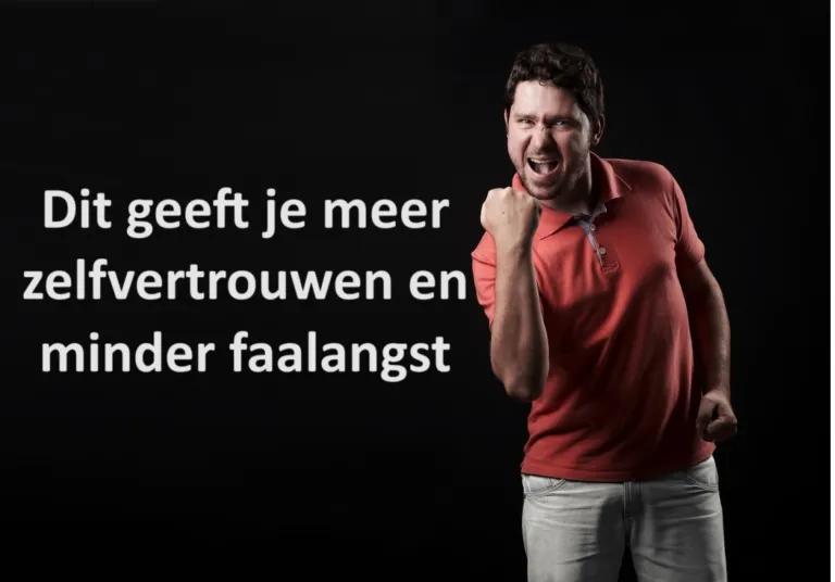 Meer zelfvertrouwen en minder faalangst in 15 tips